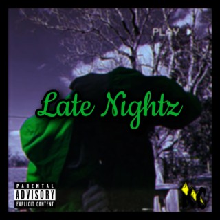 Late Nightz lyrics | Boomplay Music