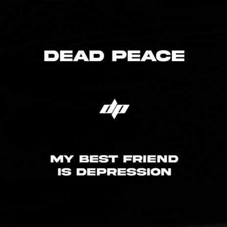 my best friend is depression | Boomplay Music