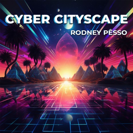 Cyber Cityscape (Radio Edit) | Boomplay Music