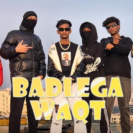 BADLEGA WAQT | Boomplay Music