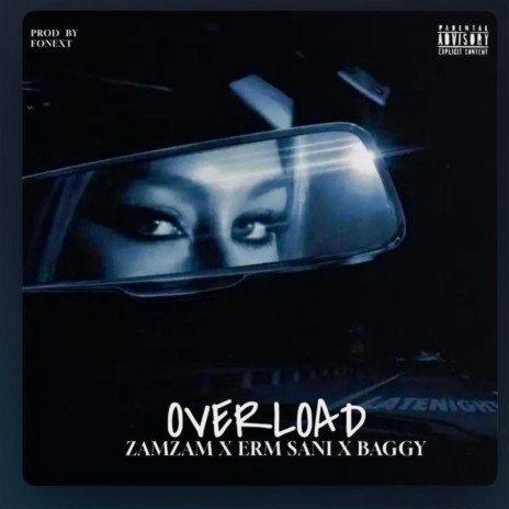 Overload sped up ft. Zamzam, Erm sani & Baggy | Boomplay Music