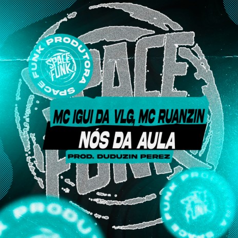 Nós da Aula ft. MC Ruanzin | Boomplay Music