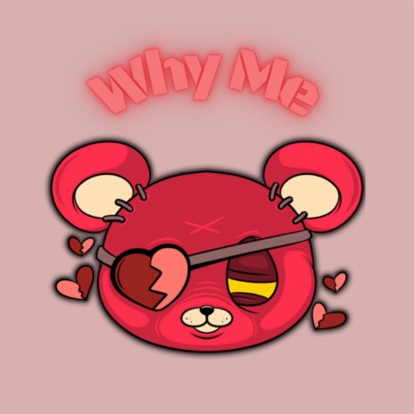 Why me | Boomplay Music