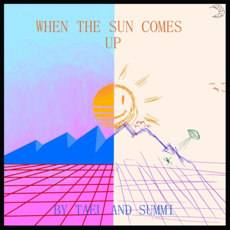 WHEN THE SUN COMES UP ft. Summi | Boomplay Music