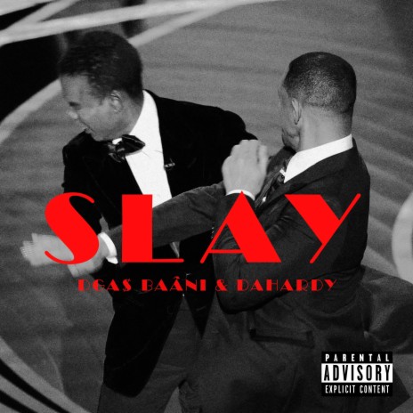 Slay ft. Dahardy | Boomplay Music