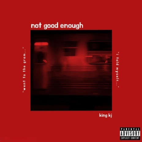 not good enough | Boomplay Music