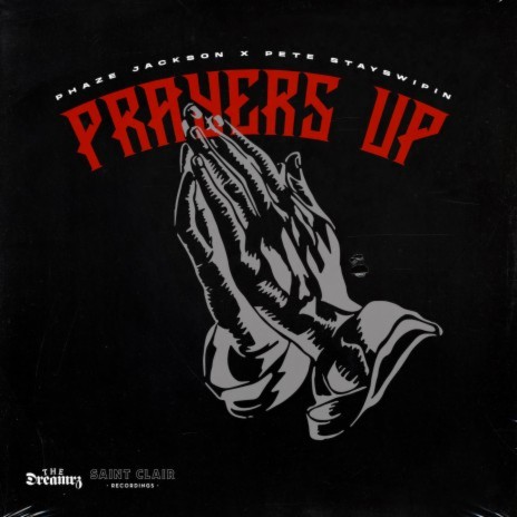 Prayers Up ft. Pete Stayswipin | Boomplay Music