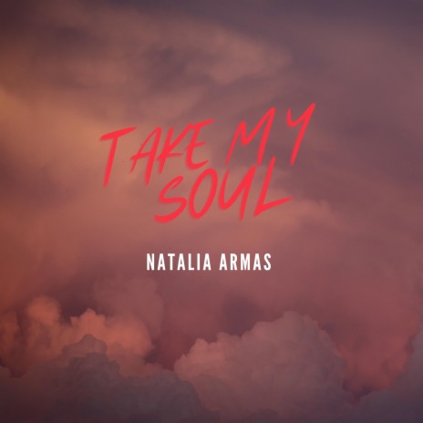 Take My Soul ft. Natalia Armas