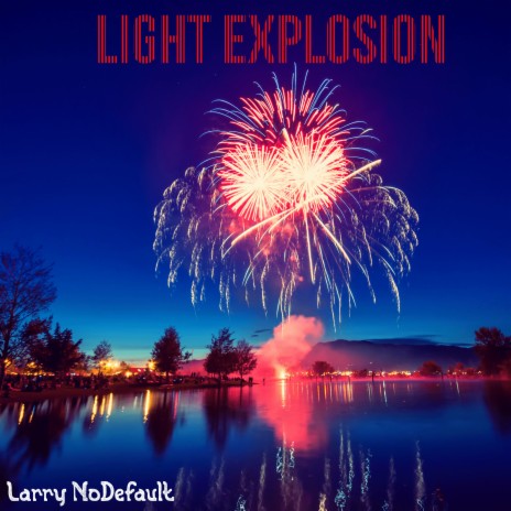 LightExplosion | Boomplay Music