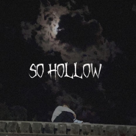 So Hollow | Boomplay Music