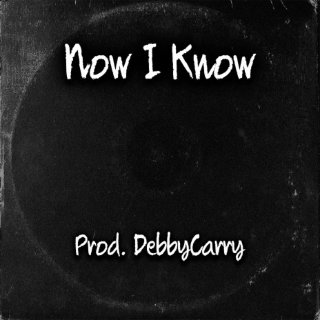 Now I Know | Boomplay Music