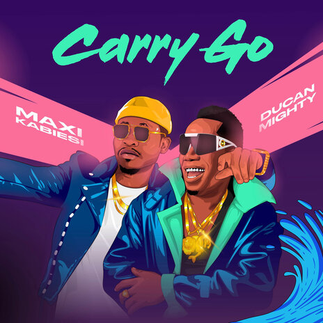 Carry Go ft. Duncan Mighty | Boomplay Music