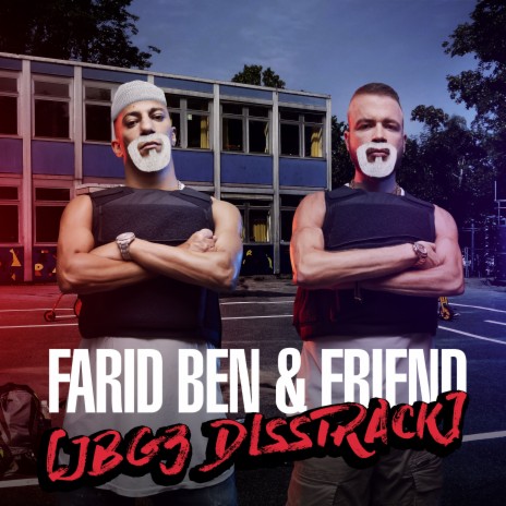 Farid Ben & Friend (JBG3 Disstrack) ft. Farid Bang | Boomplay Music