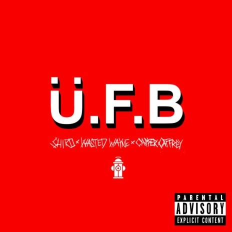 Ü.F.B ft. Wasted Wayne & Capper Caffrey | Boomplay Music