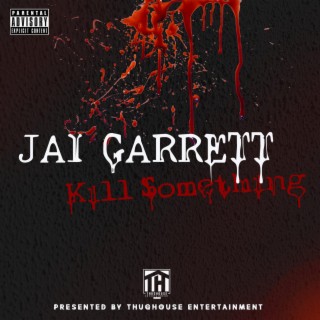 Kill Something (Deluxe)