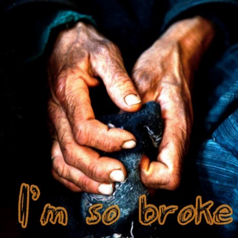 I'm So Broke | Boomplay Music