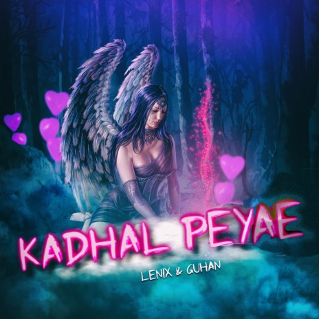 Kadhal Peyae ft. Guhan | Boomplay Music