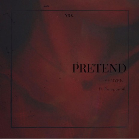 Pretend ft. Rampant4l | Boomplay Music