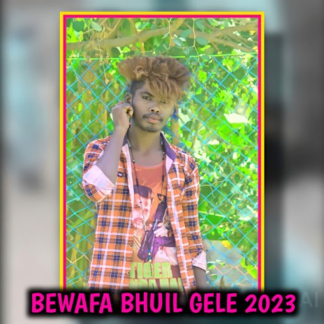 BEWAFA BHUIL GELE 2023 | Boomplay Music