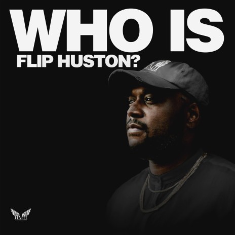Who Is Flip Huston?