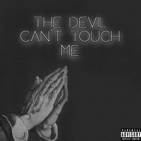 The Devil Can't Touch Me ft. Boss Ross & Ej2Crazy