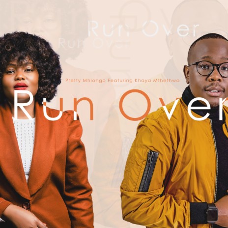 Run Over ft. Khaya Mthethwa | Boomplay Music