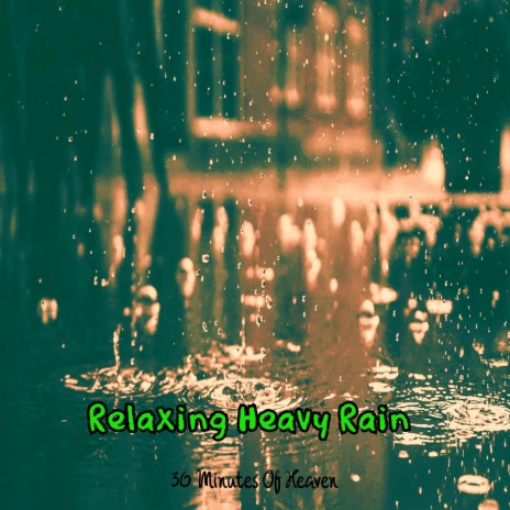 Relaxing Heavy Rain | Boomplay Music