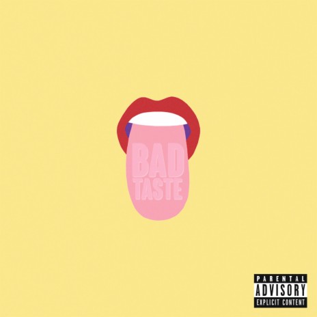 Bad Taste | Boomplay Music