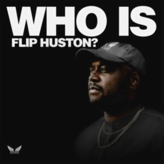 Who Is Flip Huston