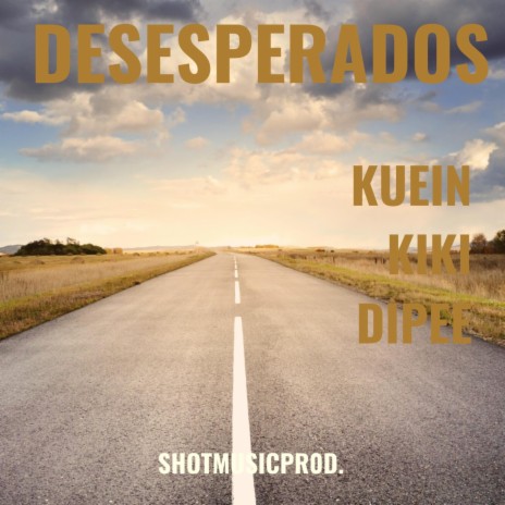 Desesperados ft. Kiki badhabits & Kuein
