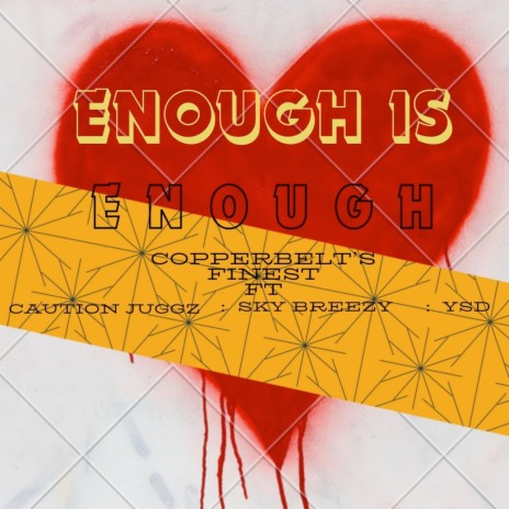 Enough Is Enough ft. Caution Juggz, Sky Brezzy & YSD | Boomplay Music