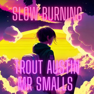 Slow Burning