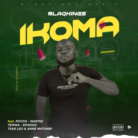 Ikoma ft. TsarLeo, Phyzix, Temwa, Episodz & Anne Matumbi | Boomplay Music