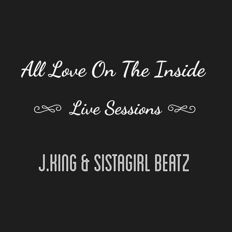 All Love on the Inside (Live sessions) | Boomplay Music