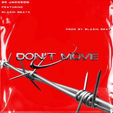 Dont Move ft. BlazinBeatz | Boomplay Music