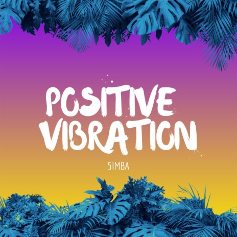Positive Vibration