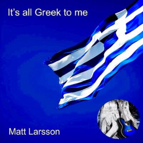 It's All Greek to Me | Boomplay Music