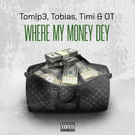 Where My Money Dey ft. Tomip3, Timi & O.T. | Boomplay Music