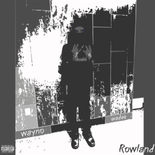 Rowland lyrics | Boomplay Music