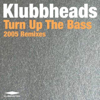 Turn Up The Bass (2005 Remixes)