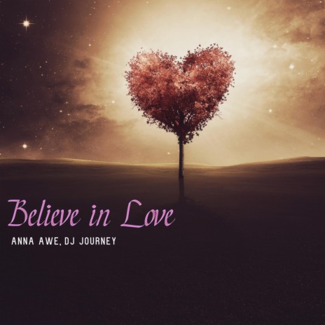 Believe in Love ft. DJ Journey | Boomplay Music