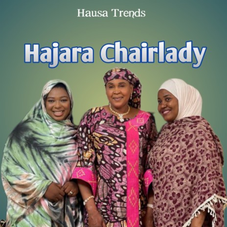 Hajara Chairlady | Boomplay Music