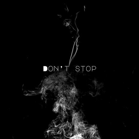 Don't stop | Boomplay Music