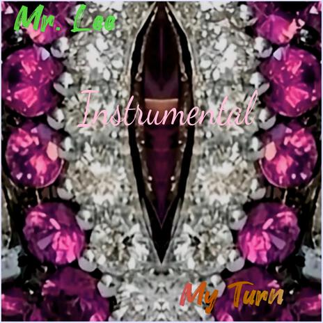 My Turn (Instrumental) | Boomplay Music