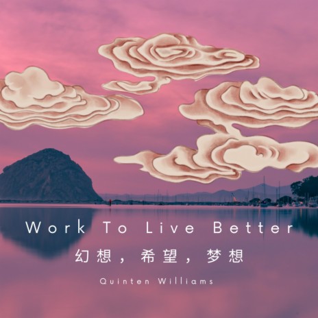 Work To Live Better | Boomplay Music