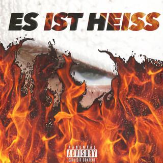 Es ist heiß