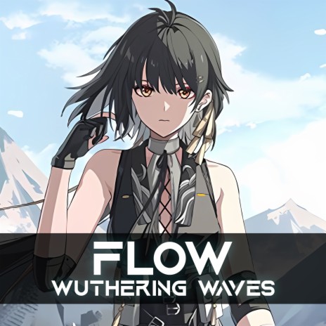 Flow - Wuthering Waves (Rock Version) | Boomplay Music