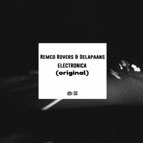 Electronica (Original Mix) ft. Remco Rovers | Boomplay Music