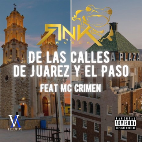 De Las Calles De Juarez Y El Paso ft. MC Crimen | Boomplay Music