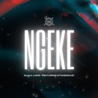 Ngeke ft. Ntandokazi lyrics | Boomplay Music